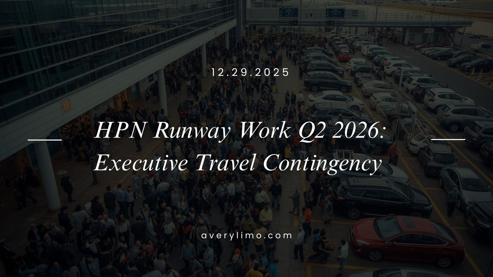 HPN Runway Work Q2 2026 Executive Travel Contingency